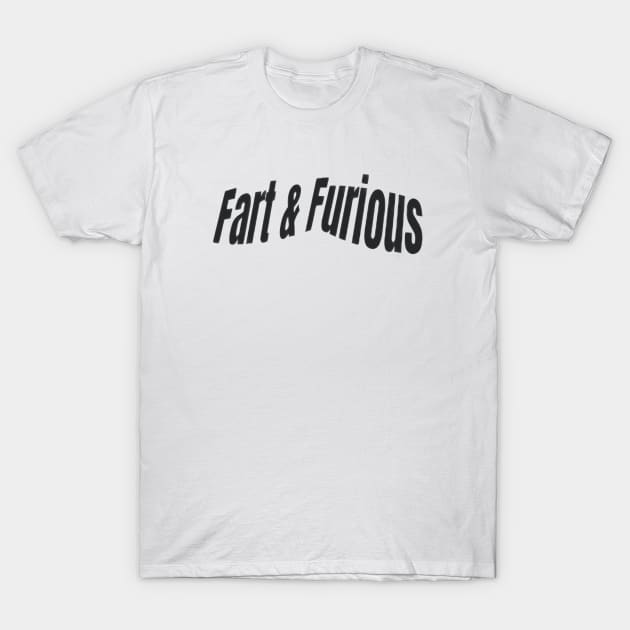 Fart & Furious T-Shirt by MitsuiT